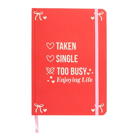 Single, Taken, Too Busy Enjoying Life A5 Notebook N/A