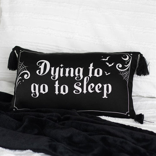 Dying to Go to Sleep Satin Cushion N/A